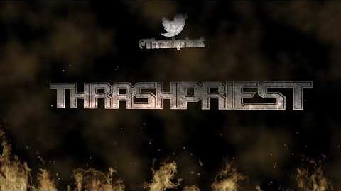 Thrashpriest Twitch Introduction