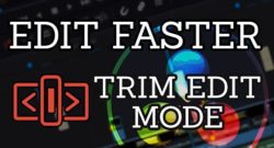 Edit Faster with Trim Edit Mode in DaVinci Resolve