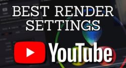 Best Render Settings for YouTube in the DaVinci Resolve Delivery Page