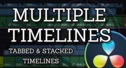 Multiple Timelines in DaVinci Resolve 16 | Tabbed and Stacked Timelines