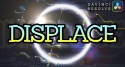 How to Use Displacement to Create Simple Warp and Ripple Effects in DaVinci Resolve 17 Fusion