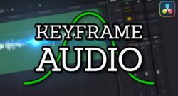 How to Keyframe your Audio in Davinci Resolve 17 Fairlight